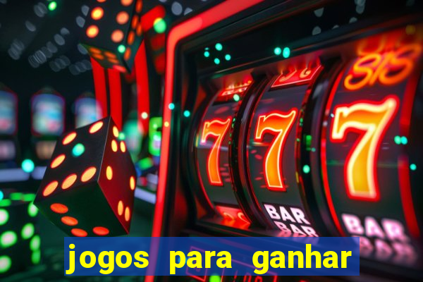 jogos para ganhar dinheiro no cadastro